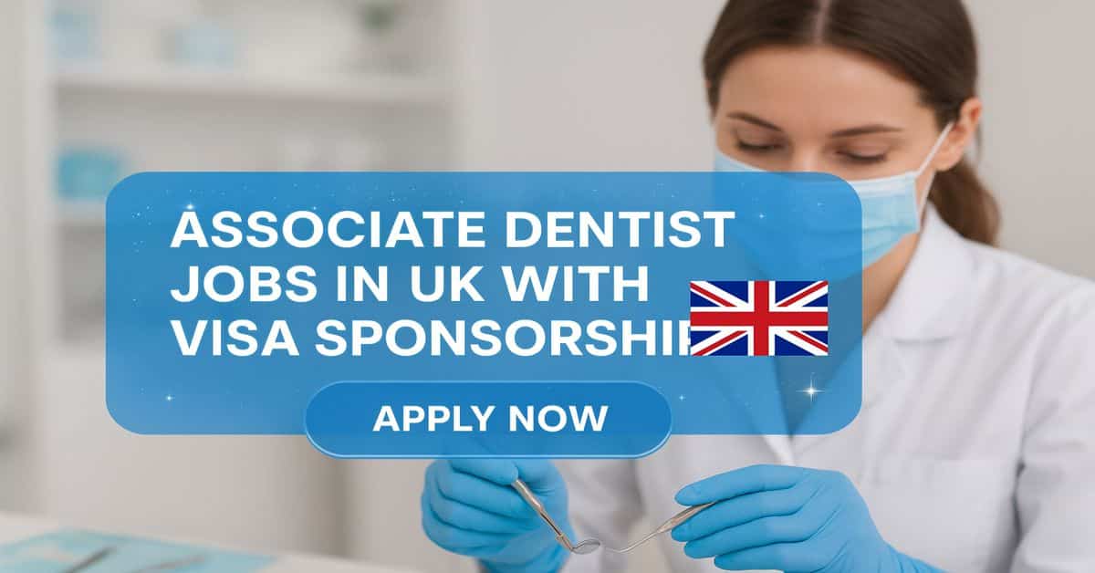 Associate Dentist Jobs in UK with Visa Sponsorship