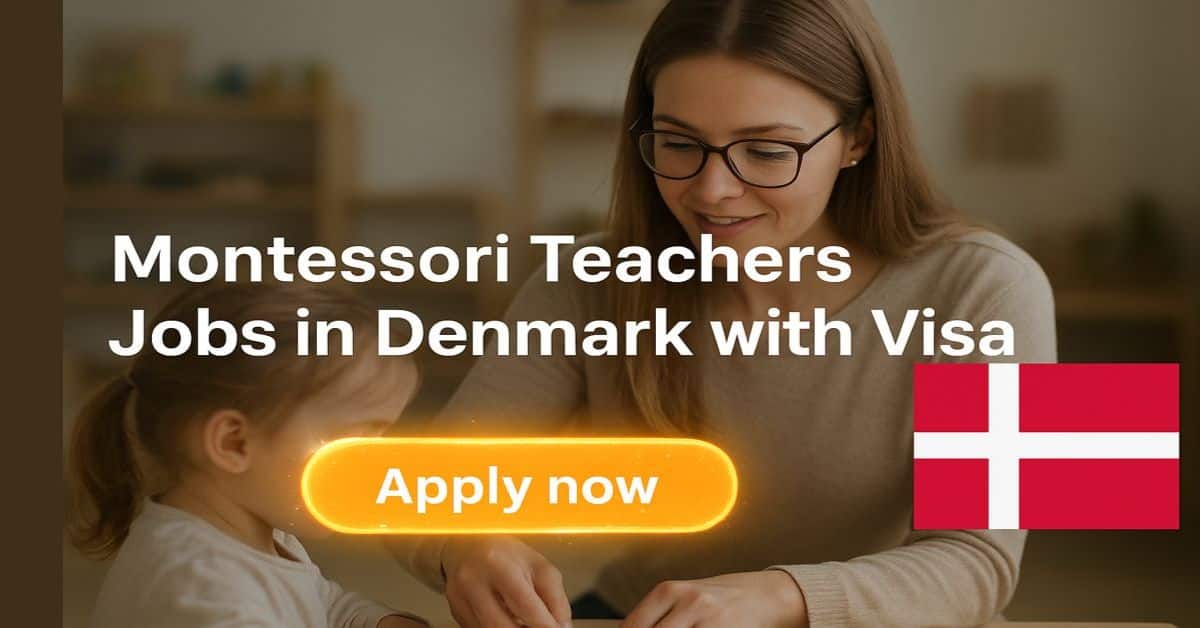 Montessori Teachers Jobs in Denmark with Visa