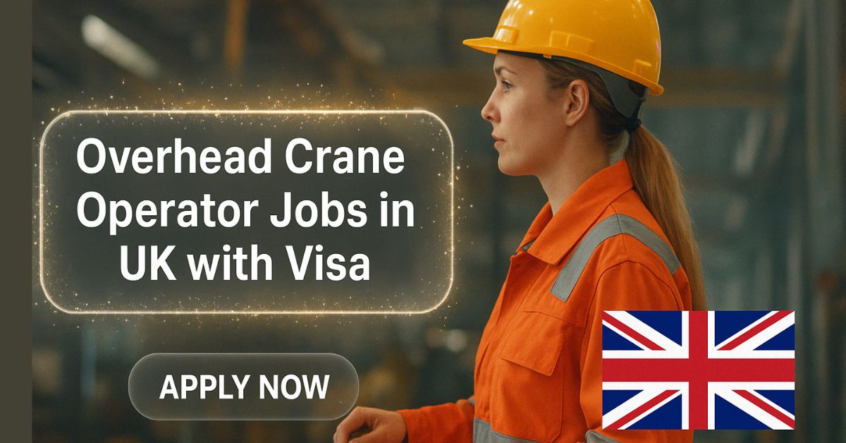 Overhead Crane Operator Jobs in UK with Visa
