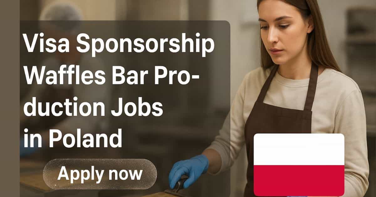 Visa Sponsorship Waffles Bar Production Jobs in Poland