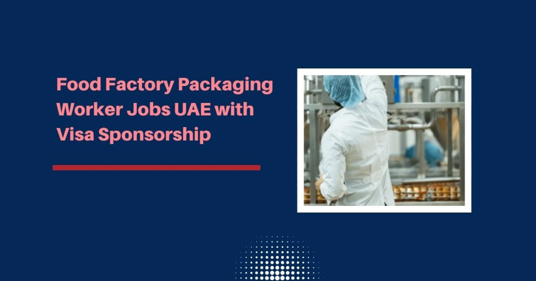 Food Factory Packaging Worker Jobs UAE