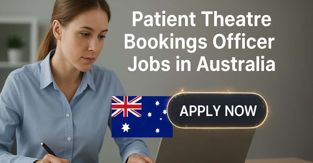 Patient Theatre Bookings Officer Jobs in Australia