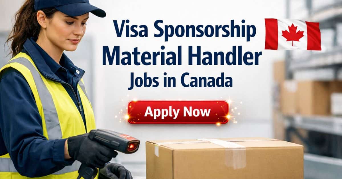 Visa Sponsorship Material Handler Jobs in Canada