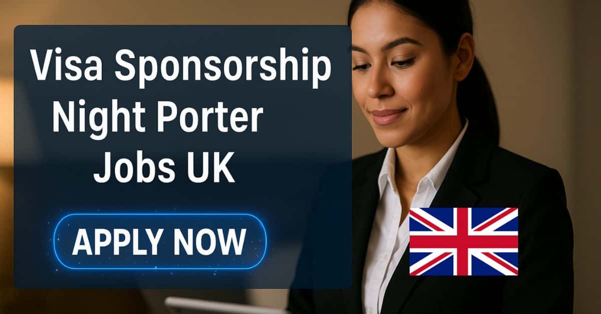 Visa Sponsorship Night Porter Jobs UK