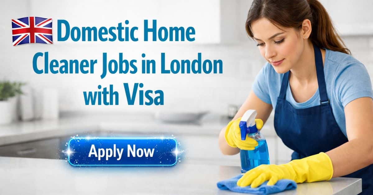 Domestic Home Cleaner Jobs in London with Visa