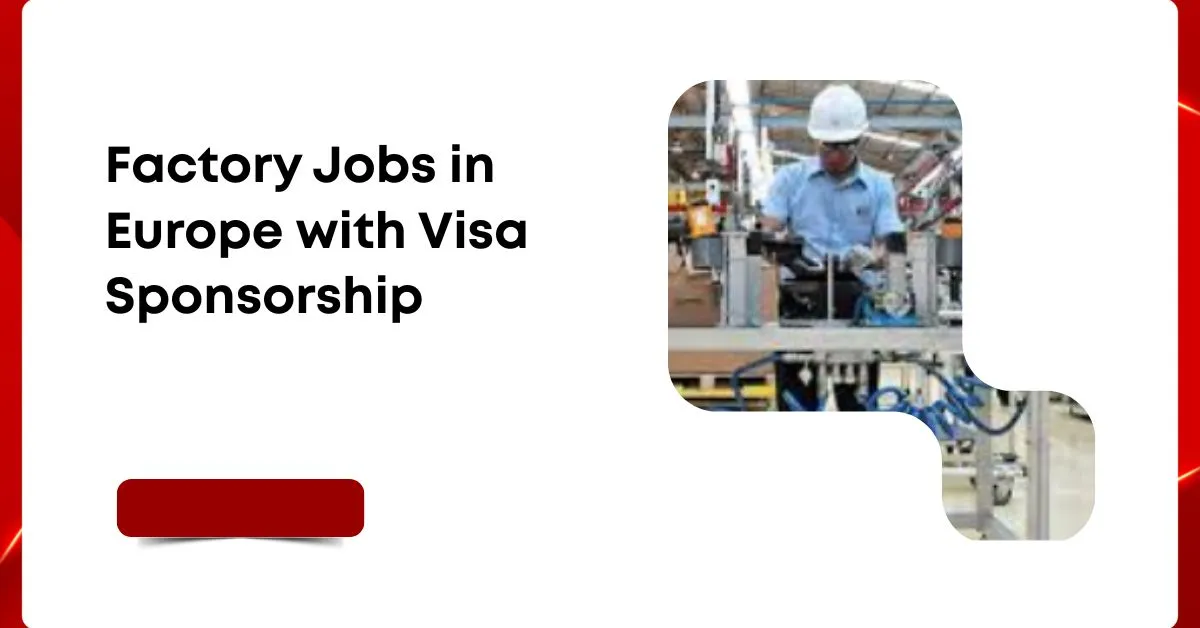 Factory Jobs in Europe