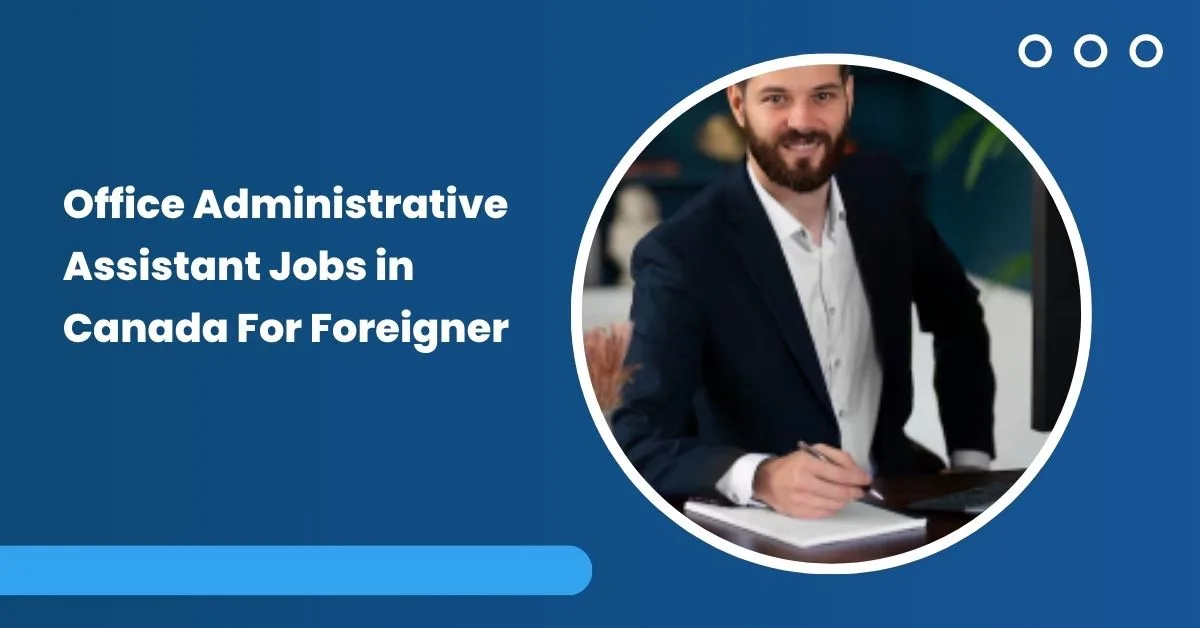 Office Administrative Assistant Jobs in Canada
