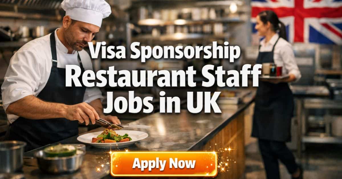 Visa Sponsorship Restaurant Staff Jobs in UK
