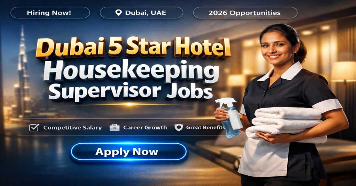 Dubai 5 Star Hotel Housekeeping Supervisor Jobs