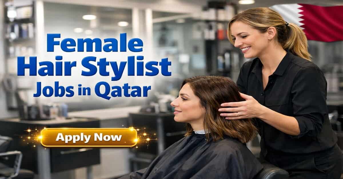 Female Hair Stylist Jobs in Qatar