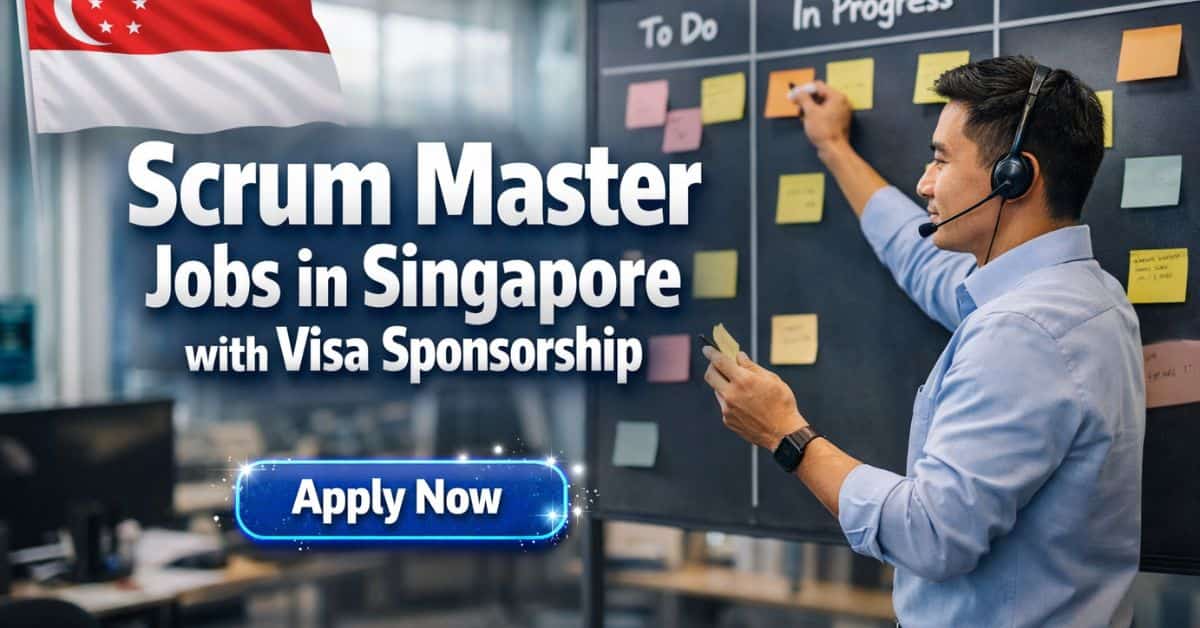 Scrum Master Jobs in Singapore with Visa Sponsorship