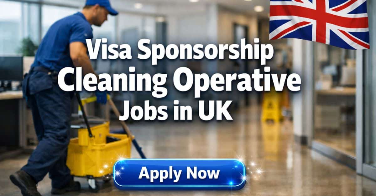 Visa Sponsorship Cleaning Operative Jobs in UK