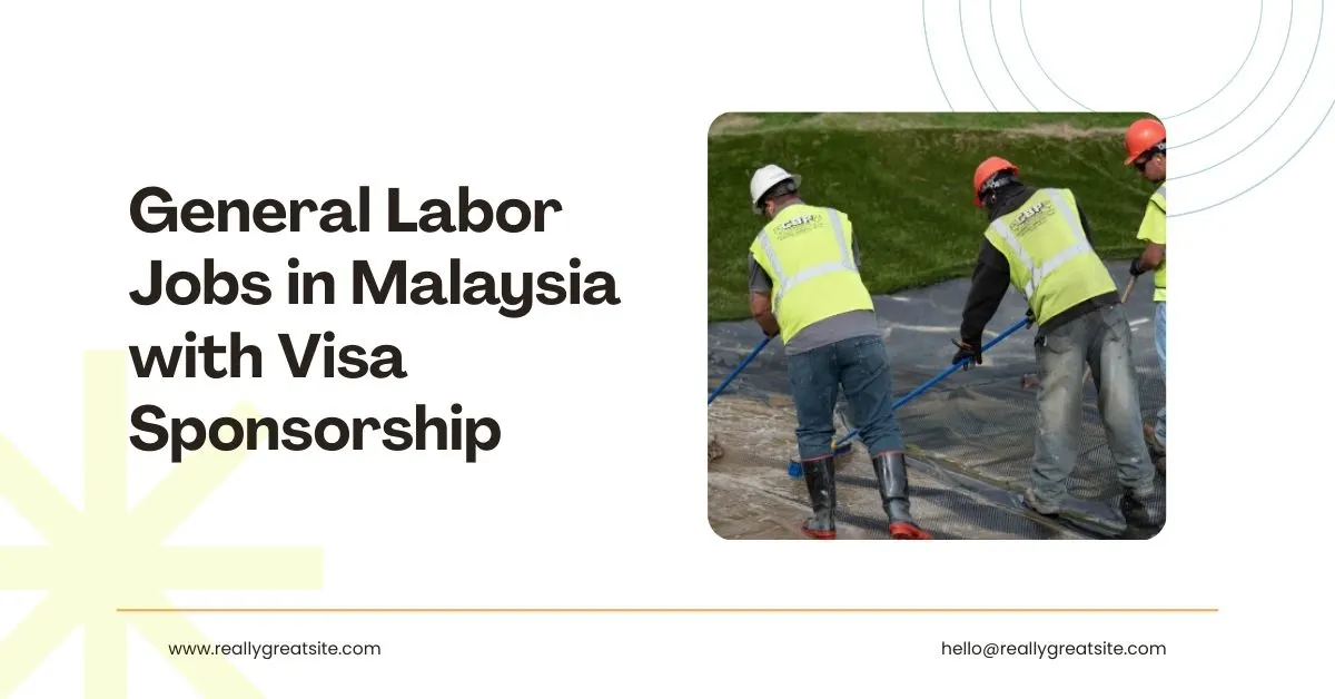 General Labor Jobs in Malaysia