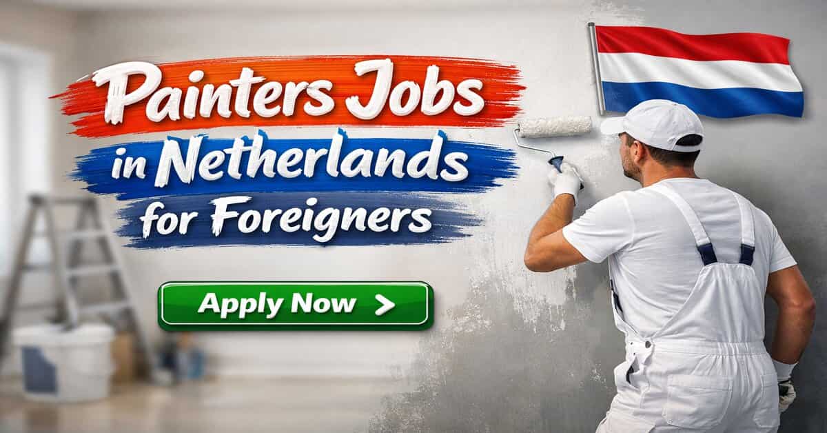 Painters Jobs in Netherlands for Foreigners