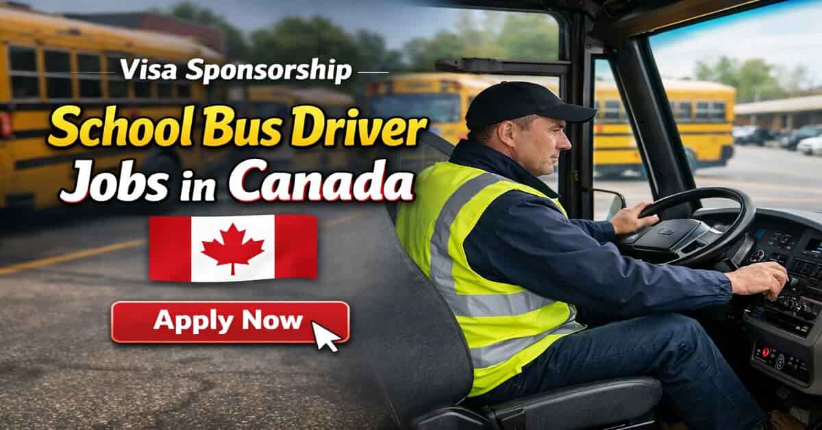 Visa Sponsorship School Bus Driver Jobs in Canada