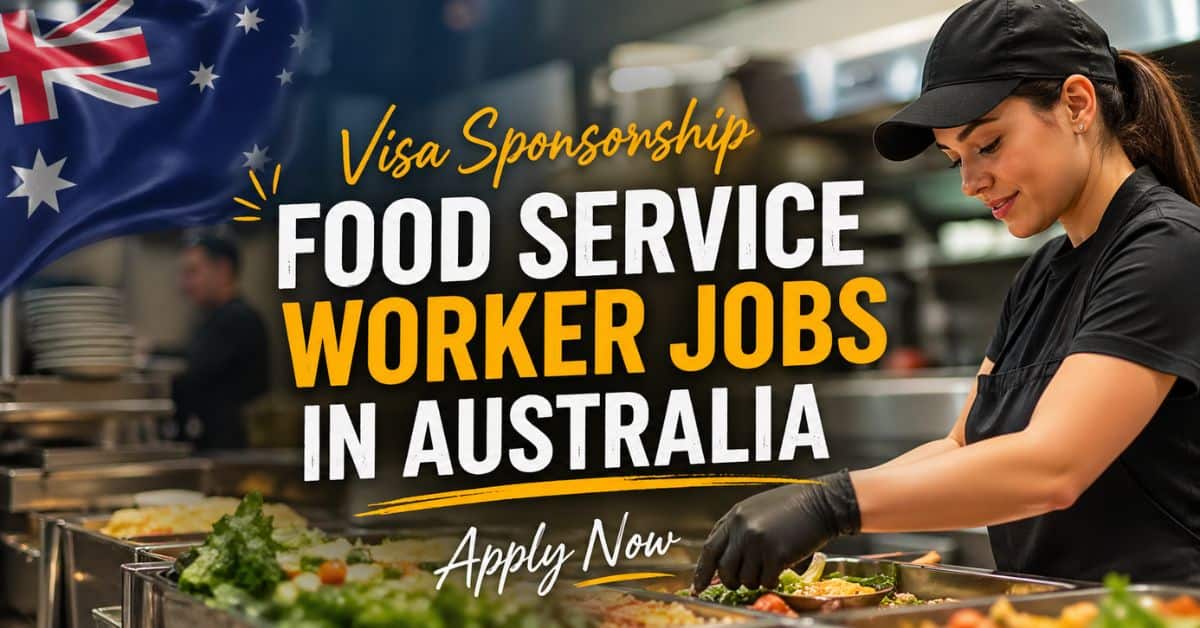 Visa Sponsorship Food Service Worker Jobs in Australia