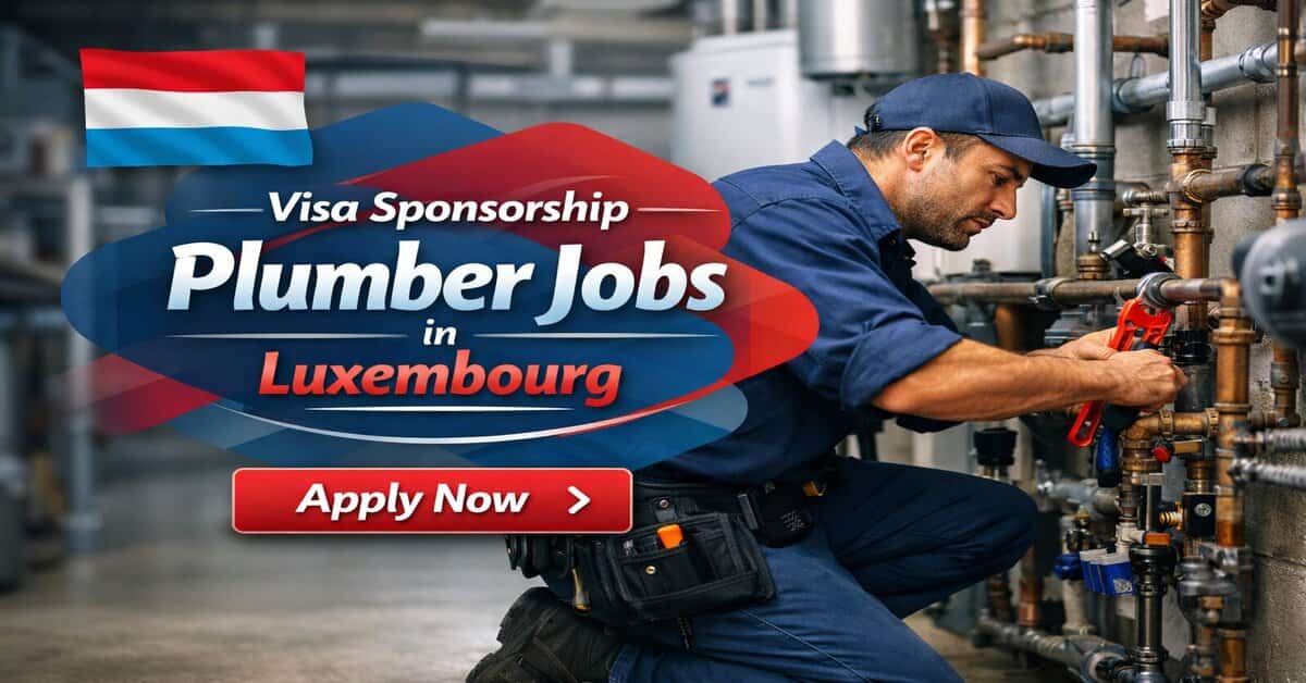 Visa Sponsorship Plumber Jobs in Luxembourg