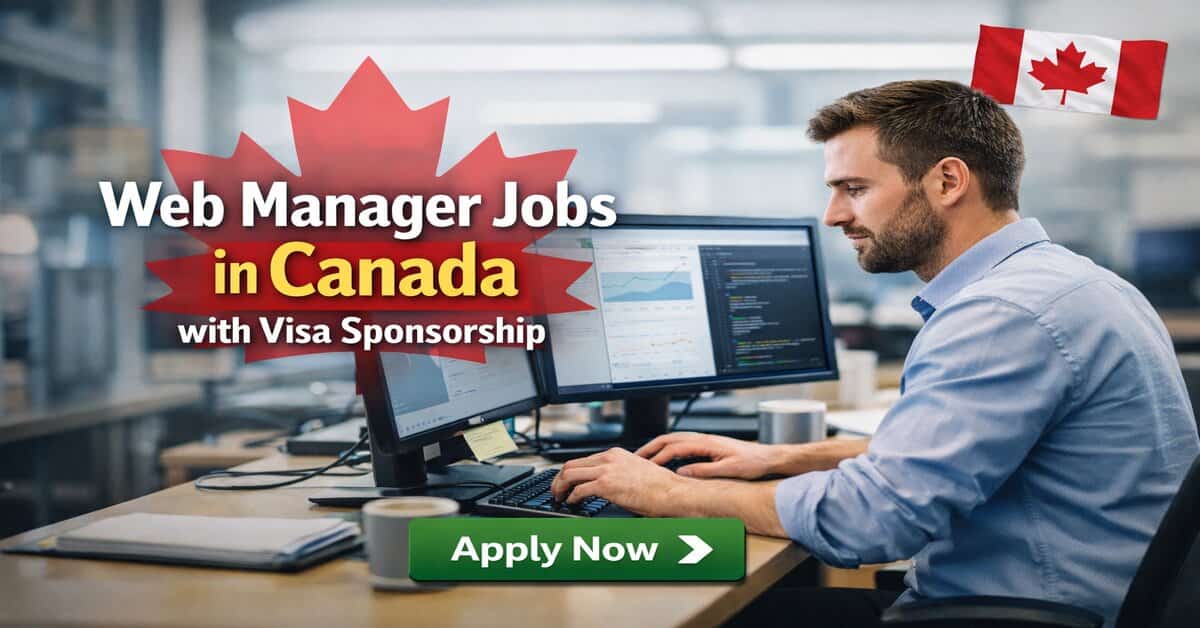 Web Manager Jobs in Canada with Visa Sponsorship
