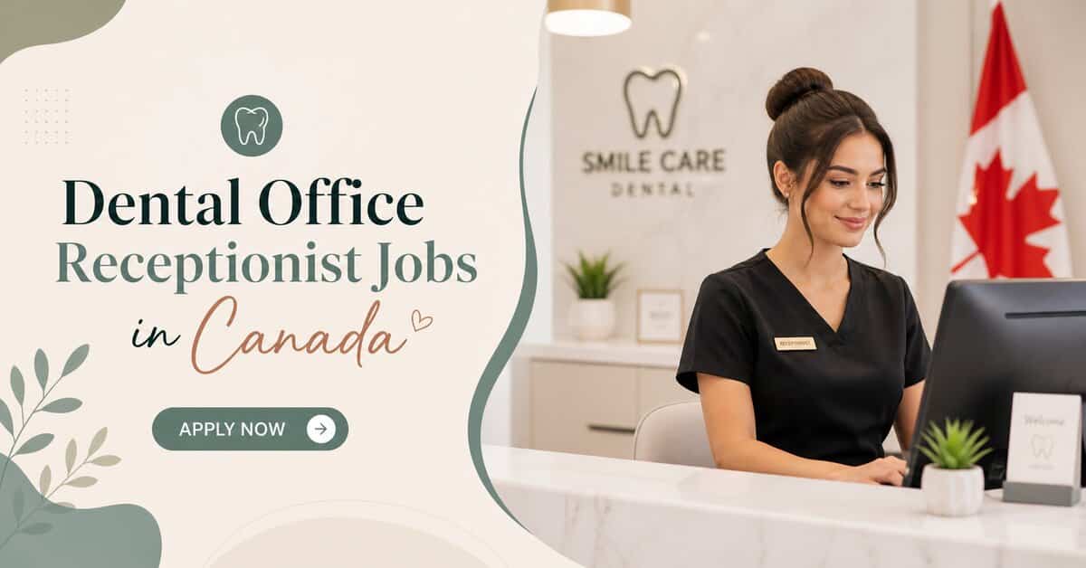 Dental Office Receptionist Jobs in Canada