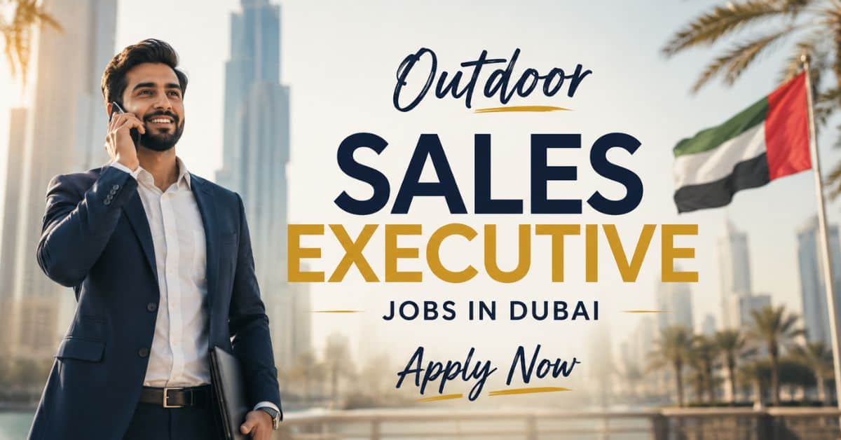 Outdoor Sales Executive Jobs in Dubai
