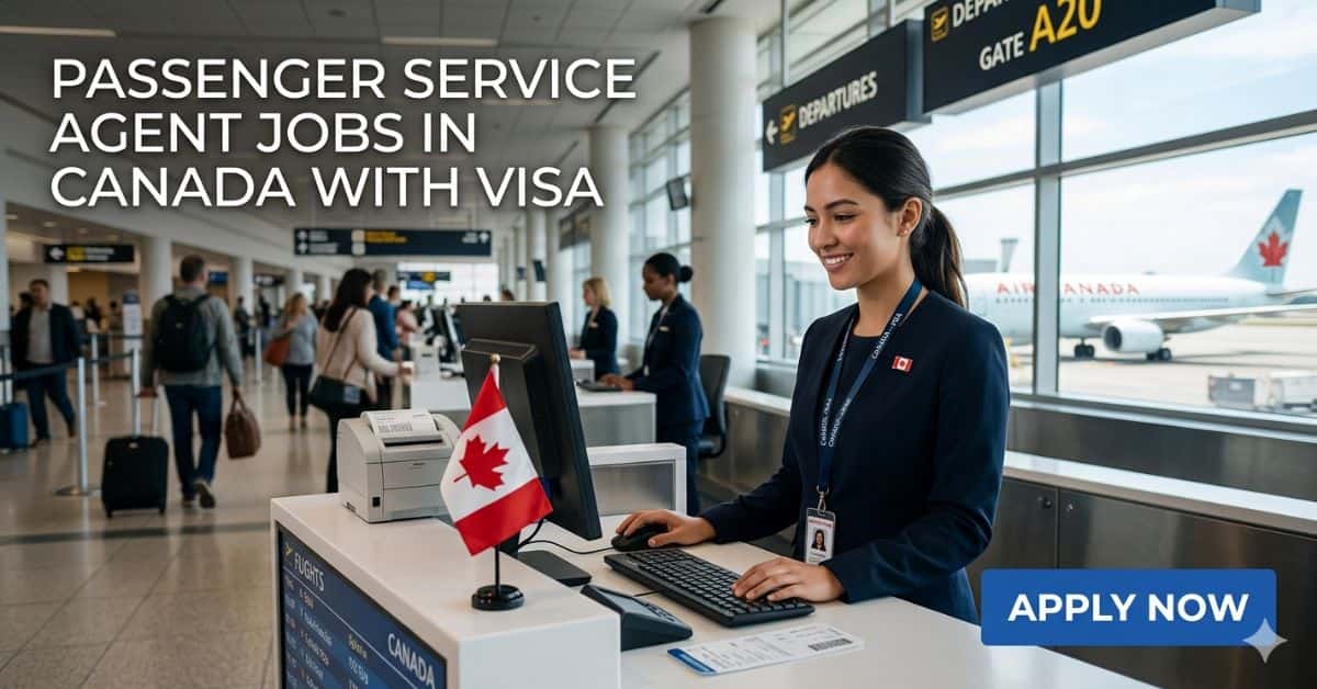 Passenger Service Agent Jobs in Canada with Visa