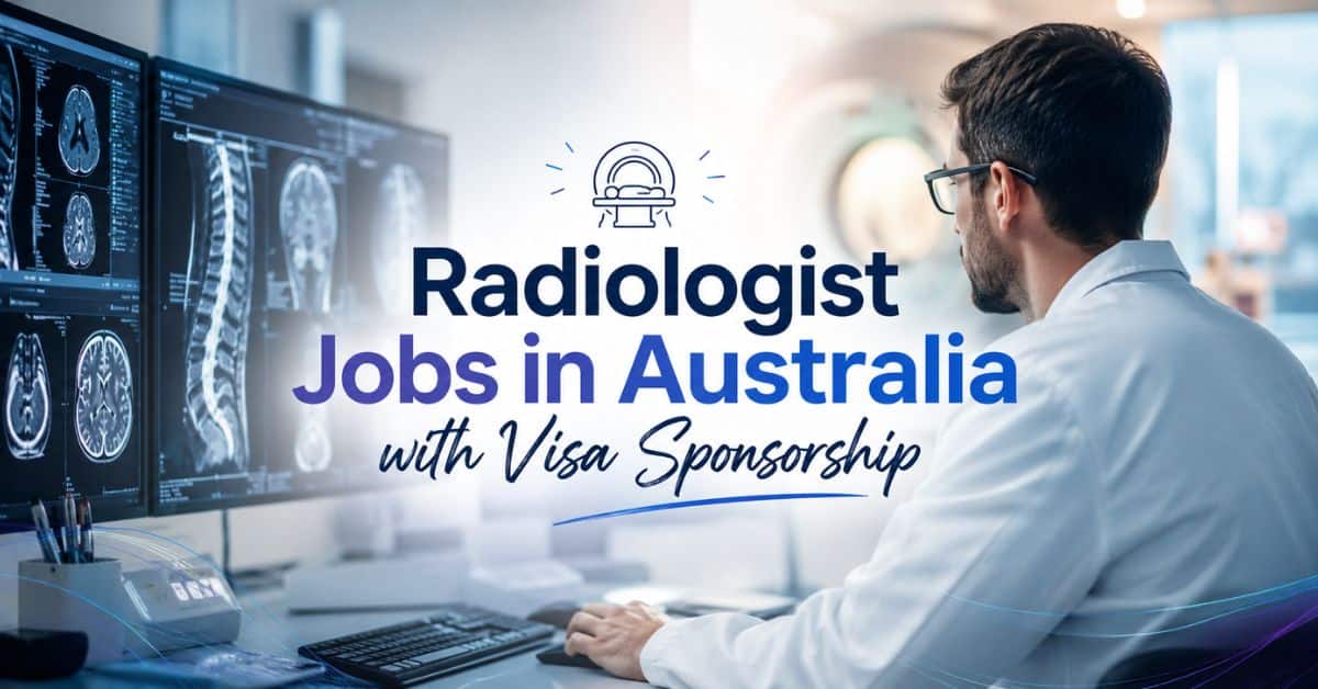 Radiologist Jobs in Australia with Visa Sponsorship